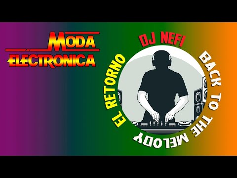 Moda Electronica - DJ Nefi - Back To The Melody