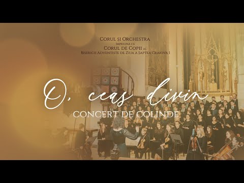 Concert de Colinde - O Ceas Divin