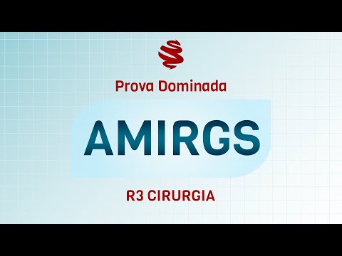AMIRGS R+ CIRURGIA 2023 - Revisão de véspera MedCof.