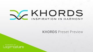 Video thumbnail for Loopmasters KHORDS | Preset Preview, Review of Features & Tutorial by Plugin Boutique