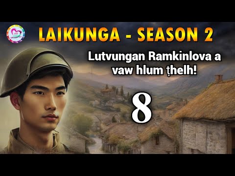 Laikunga leh a thiante - 8