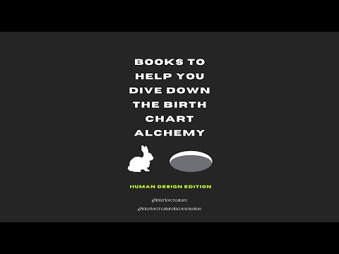 Books to Help You Dive Down the Birth Chart Alchemy Rabbit Hole | Human Design Edition