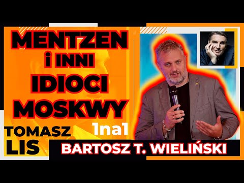 MENTZEN i inni IDIOCI Moskwy | Tomasz Lis 1na1 Bartosz T. Wieliński