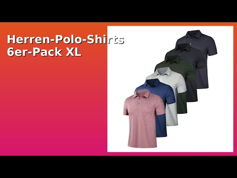 BEWERTUNG (2025): Herren-Polo-Shirts 6er-Pack XL. WESENTLICHE Einzelheiten