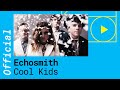 Echosmith - Cool Kids (Official German Lyric ...