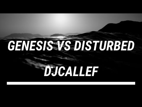 Genesis   Vs  Disturbed - Land Of Confusion   ( Djcallef )