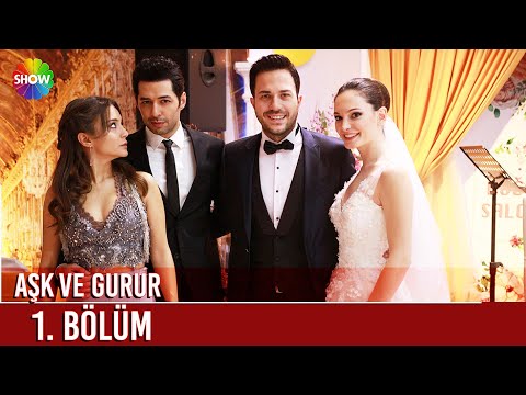 Aşk ve Gurur | 1. Bölüm