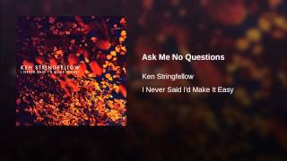 Ask Me No Questions
