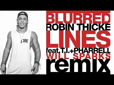 Blurred Lines - Robin Thicke ft. Pharrell & T.I. (Will Sparks Remix)