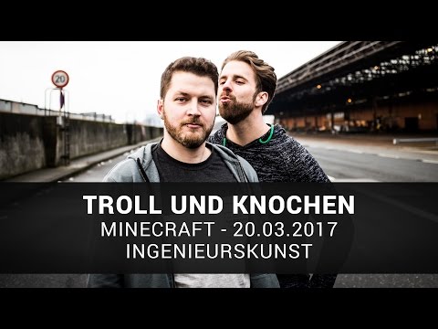 Minecraft: Ingenieurskunst | Troll und Knochen | 20.03.2017
