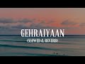 Gehraiyaan Title Track Song ( Slowed and Reverb )