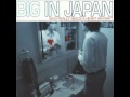 Big in Japan - Intermission