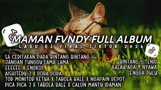 Download lagu DJ MAMAN FVNDY FULL ALBUM | SA CERITAKAN PADA BINTANG BINTANG - DJ TIKTOK TERBARU 2026 mp3
