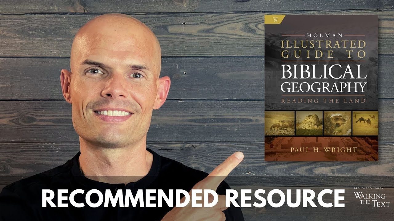 Holman Illustrated Guide to Biblical Geography by Paul H. Wright | Recommended Resource