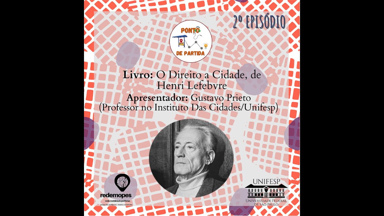 Ponto de Partida, T3- Episódio 2: "O Direito à Cidade" de Henri Lefebvre