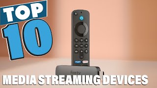 10 Best Media Streaming Devices for Smart Home Integration