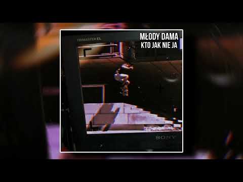 młody dama - kto jak nie ja