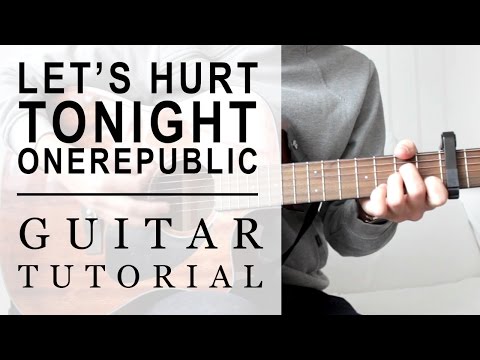 OneRepublic - Let's Hurt Tonight | FAST Guitar Tutorial | EASY Chords