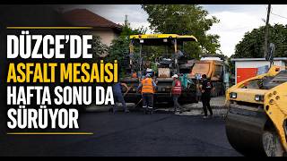  Düzce’de Asfalt Mesaisi Hafta Sonu da Sürüyor