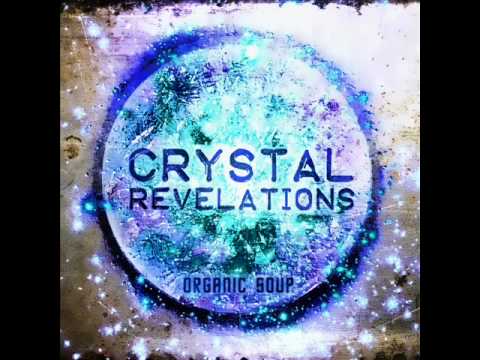 Organic Soup - Crystal Revelations