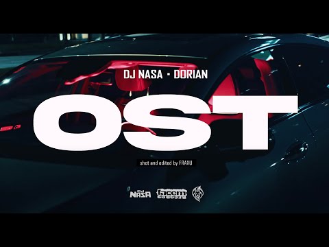 DJ NASA x Dorian - O S T (VIDEO)