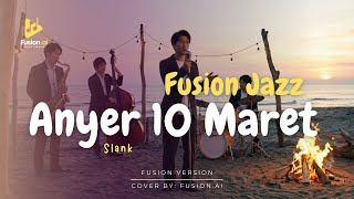 Download lagu Anyer 10 Maret - Slank (Fusion Jazz) mp3