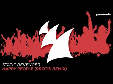 Static Revenger - Happy People (Rrotik Remix)