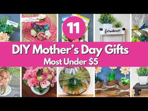11 Easy Mother's Day Gift Ideas Diys On A Budget That She Will Love