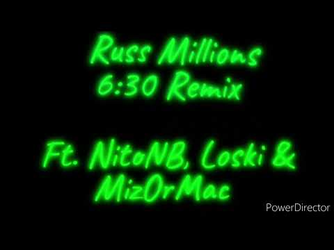 Russ Millions - 6:30 Remix ft. NitoNB x Loski x MizOrMac