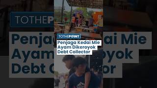 VIRAL Pegawai Kedai Mi Ayam Dikeroyok Komplotan Debt Collector Padahal Niat Awal Membantu