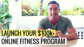 How To Create a $100k+ Online Fitness Program