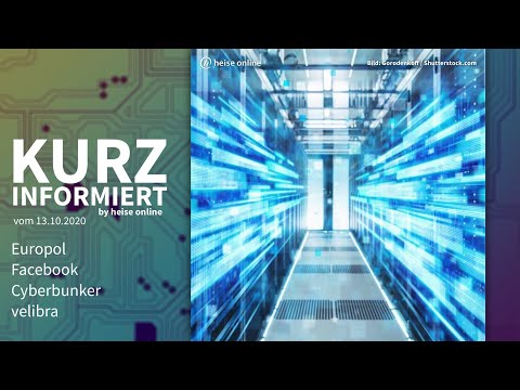 Europol, Facebook, Cyberbunker, velibra | Kurz informiert vom 13.10.2020 by heise online
