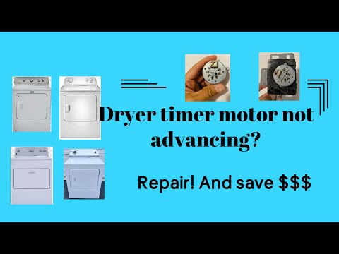 Dryer timer not advancing? Repair! Save$$$