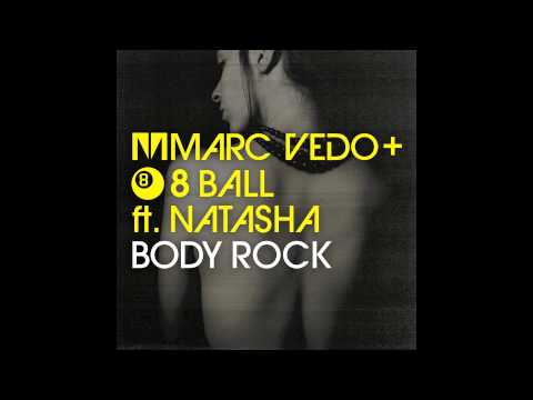 Marc Vedo & 8Ball feat. Natasha - Body Rock [Official Audio]