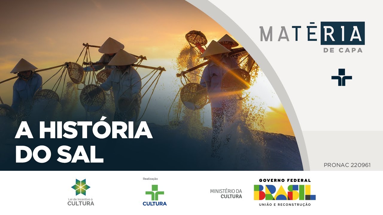 Matéria de Capa | Sal: um história de sabor e poder | 18/06/2023