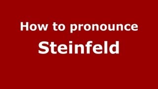 How to pronounce Steinfeld