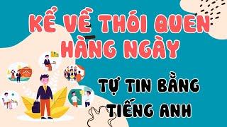 Cách Nói Về Thói Quen Hàng Ngày | Luyện Nghe Tiếng Anh (A2) | English Podcast