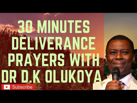 30 MINUTES DELIVERANCE PRAYER WITH DR D K OLUKOYA  # MFM PRAYERS