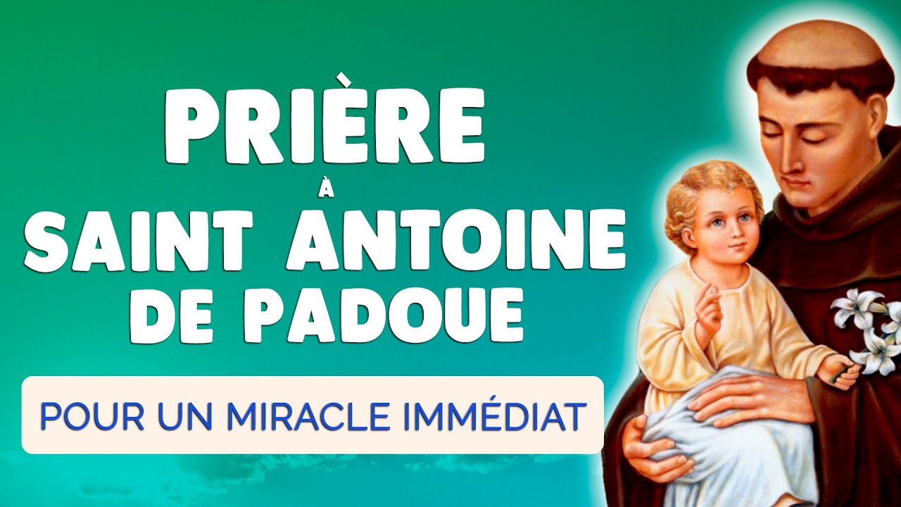 🙏 Puissante PRIÈRE à SAINT ANTOINE de PADOUE pour un Miracle Immédiat