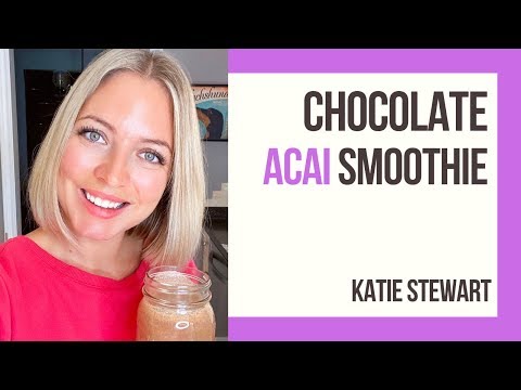Katie's Kitchen: Chocolate Acai Smoothie (+ACAI BENEFITS)