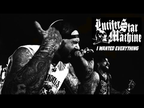 LUCIFER STAR MACHINE - I WANTED EVERYTHING (Official Video)