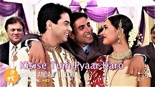 Kisi Se Tum Pyar Karo | Andaaz Movie | Akshay Kumar | Lara Dutta | Aman Verma | Old  HD songs