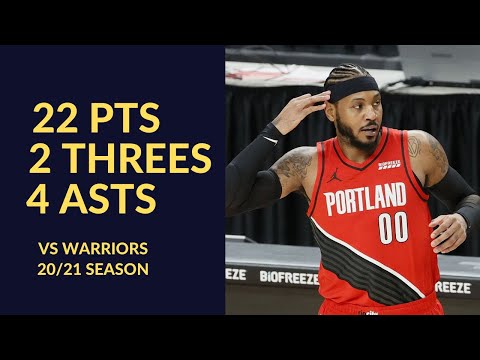 Carmelo Anthony 22 Pts 2 Threes 2 Rebs 4 Asts Highlights vs Warriors | NBA 20/21 Season