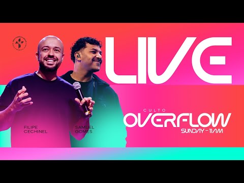 Culto 2 OVERFLOW | 28 Set 2025 | Pr. Filipe Cechinel e Samuel Gomes