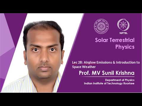 Lecture 04 Sun Interplanetary Space II Prof M V Sunil Krishna IIT Roorkee