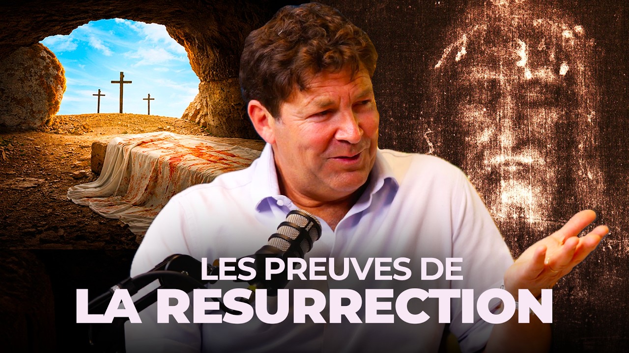 Les PREUVES de la RÉSURRECTION du CHRIST ! (avec Olivier Bonnassies)