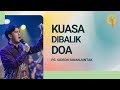 Kuasa Dibalik Doa Ps Gideon Simanjuntak GSJS Jakarta Flix Cinema MOI