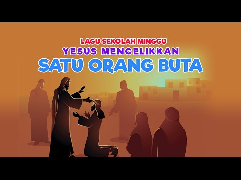 Lagu Sekolah Minggu - Satu Orang Buta