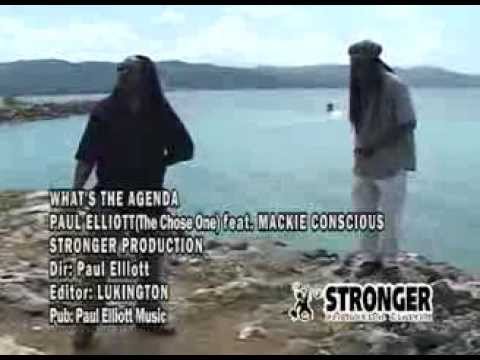 WHAT'S THE AGENDA by PAUL ELLIOTT(THE CHOSEN ONE) FEAT.MACKIE CONSCIOUS OFFICIAL VIDEO