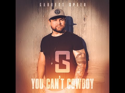 Official Garrett Speer - You Can't Cowboy